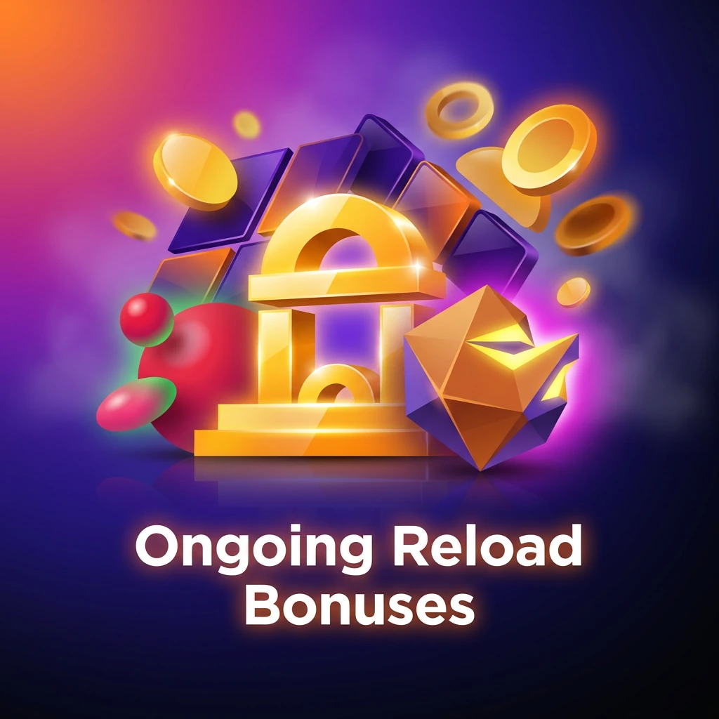Ongoing Reload Bonuses Ongoing Reload Bonuses